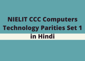 NIELIT CCC Computers Technology Parities Set 1 in Hindi