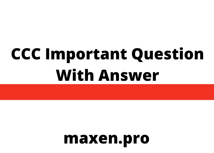 CCC Important Question With Answer