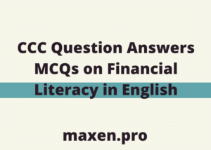 CCC Question Answers MCQs on Financial Literacy in English