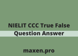 NIELIT CCC True False Question Answer