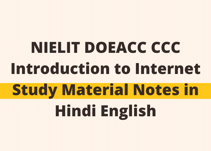 NIELIT DOEACC CCC Introduction to Internet Study Material Notes in Hindi English